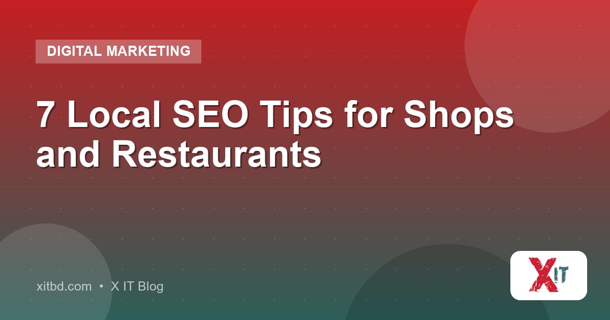 7 Local SEO Tips for Shops and Restaurants